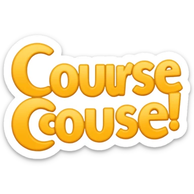 the phrase 'of course', cheerful and friendly sticker