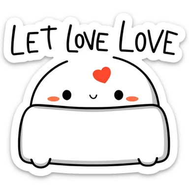 Let me love you sticker