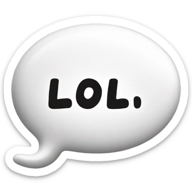 White word bubble with “lol” inside, no smiley face sticker