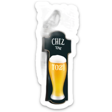 A pub sign with the text "Chez toine" sticker
