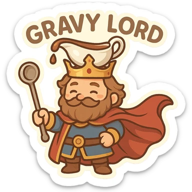 whimsical regal character called Gravy Lord with a gravy boat crown, holding a ladle scepter, flowing cape, fun and memorable style sticker