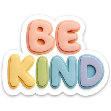 "Be Kind" soft pastel rainbow puffy bubble letters, kawaii cute, transparent background, no frame sticker