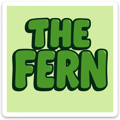 Add a black outline to the green bubble letters that say 'The Fern', keeping the playful and bold style of the letters. sticker