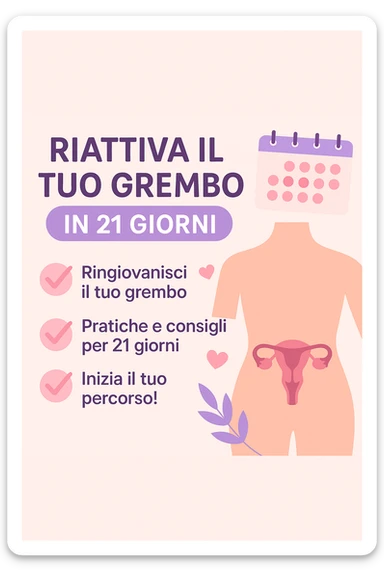 infografica stile post di instagram con titolo "Riattiva il tuo grembo in 21 giorni" sticker