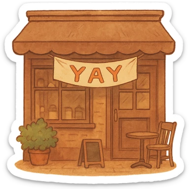 cozy brown café storefront with a soft “YAY” banner, warm hand-drawn tones sticker