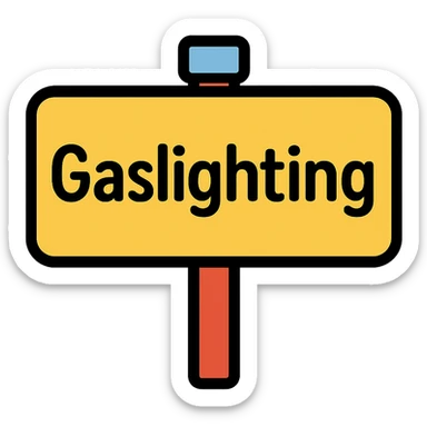 a sign that says 'Gaslighting', modern illustration style, clear readable text sticker