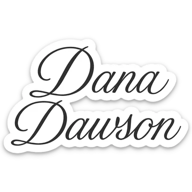 elegant script wordmark of 'Dana Dawson', flowing cursive, minimal, black and white sticker