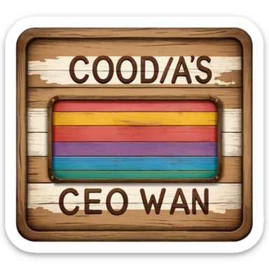 a wooden sign that says "Coda's Gay" sticker
