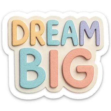 Soft pastel rainbow gradient "Dream Big" in cute hand-drawn font, minimal clean outline, printable sticker, transparent background sticker