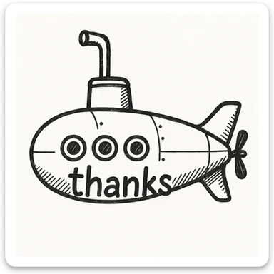 Make the yellow submarine look more like a classic submarine, keep the 'thanks' text, in a doodle style similar to hand drawn notion style doodles. sticker