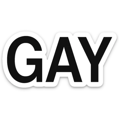 the word GAY in a modern black sans-serif font sticker