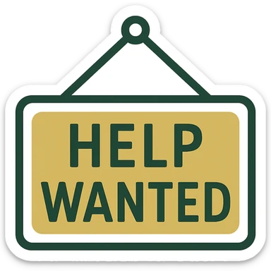 Make the font more professional and less cartoon for a 'help wanted' sign. Keep the color scheme green, white, and gold. Use a minimalistic sans-serif font with a clean background, with no background. sticker