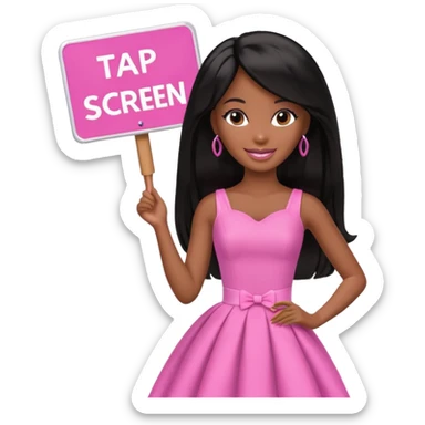 Black barbie, long black  hair, pink dress holding sign, that says "tap screen"  sticker