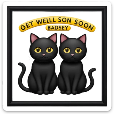 get well soon with black cats and Badsey sign sticker