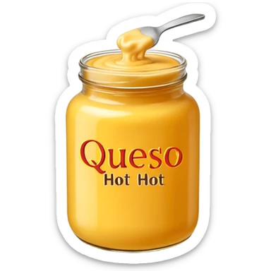 cheese sauce on a jar written "Queso Hot sticker