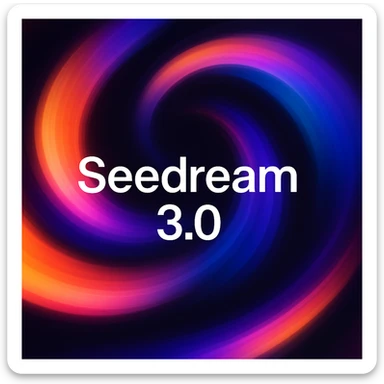 remake this and make "Seedream 3.0" bit bigger sticker