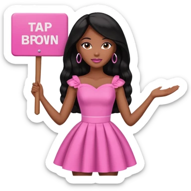Black barbie, long black  hair, pink dress holding sign, that says tap sticker