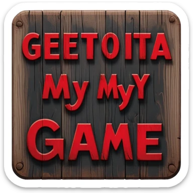 Sign that says "Get outta my game"!! sticker