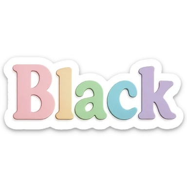 the word 'Black' in soft pastel rainbow bold serif font, kawaii style, no outline, 3D paper-craft effect sticker