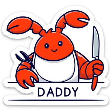 A lobster holding a knife and fork with a food bib and a sad face with a word bubble above it saying daddy sad ￼ sticker
