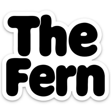 Fill the letters of 'The Fern' with a solid green color, maintaining the extra puffy bubble letter style and black outline, on a transparent background. sticker
