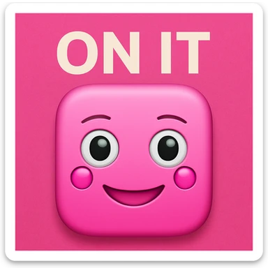 Add a colorful pink background to the emoji with the text 'ON IT' in the style of Apple emojis. Keep the original Apple emoji style and appearance while adding the background color. sticker