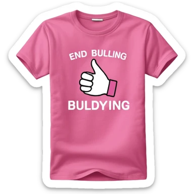 Hyperrealistic pink tshirt, with text end bullying", isolated still life. Colorful, 4k hd, no emoji icons, no emoji faces, no human figures  sticker