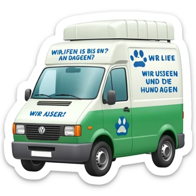 a white delivery van with green and blue color on the delivery van tarpaulin. Text: Wir liefern bis an die Türe. Ausser Ihr Hund ist dagegen" sticker