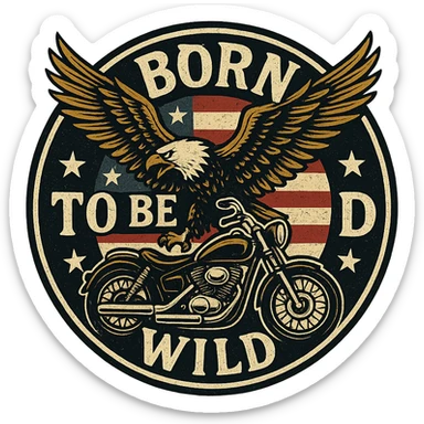 circular motorcycle cap design with transparent background, text 'Born to be wild', motif: eagle, motorcycle, wing, American style sticker