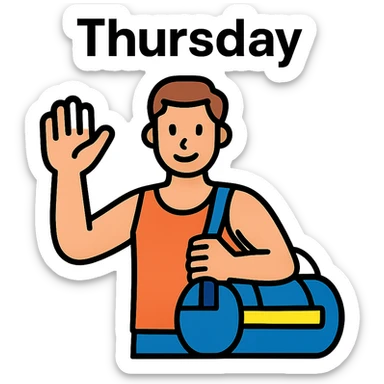 a sportsman holding his gymbag waving his hand goodbye. The word Thursday is above the sportsman sticker