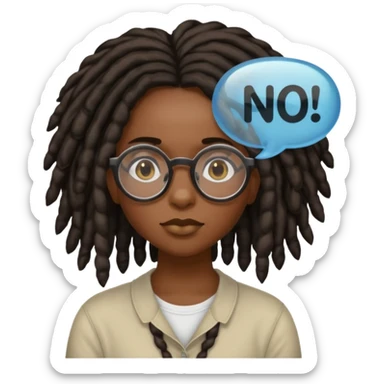 darker skin female with dark dreadlock hair wearing large round glasses with a word bubble that says no sticker