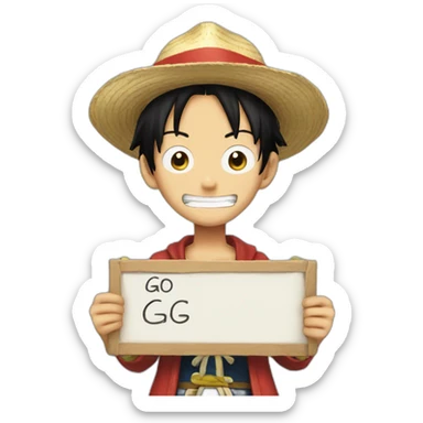 luffy holding a sign where he wrote GG sticker