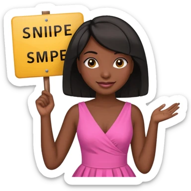 Dark skin woman with black bob in hair holding sign that says snipe  wearing pink dress  sticker