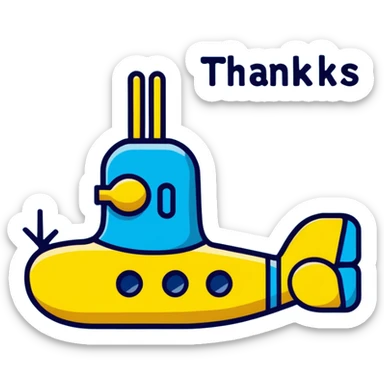 a yellow submarine with 'Thanks' written on the side, cartoon style, bold text sticker