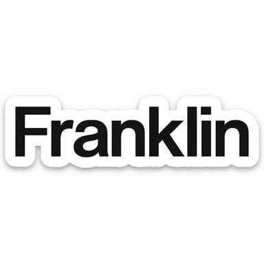 word mark of 'Franklin' with only the first letter capitalized, Helvetica-style startup font, minimalist, pure black sticker