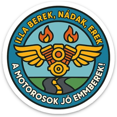 circular design for motorcycle cap, text 'Illa berek, nádak, erek, a motorosok jó emberek!', motorcycle motifs including motor, wings, flames, road, cheerful style sticker