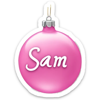 pink ornament with the name sam on it in cursive sticker