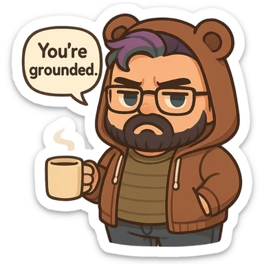 A realism art illustration art style of a plus-sizes man with purple to green ombre streak, black beard, blue eye, glasses, wearing a bear hoodie with ears,  dressed like a dad, holding a coffee mug, You’re grounded speech bubble, frowning  sticker