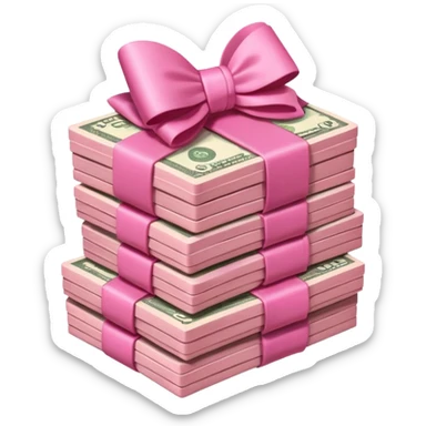 I want a stack of pink money with a bow on top  sticker
