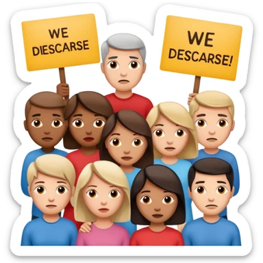 a crowd of people with unhappy faces and holding placards with the inscription: we disagree sticker