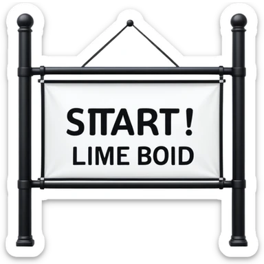 line with banner above saying start sticker