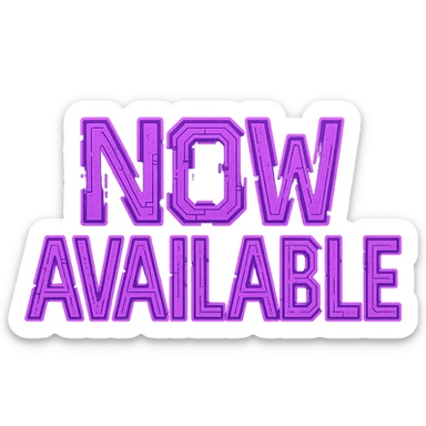 "now available" cyberpunk style text splash overlay lavender sticker