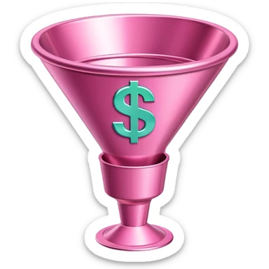pink marketing funnel with dollars at the buttom sticker