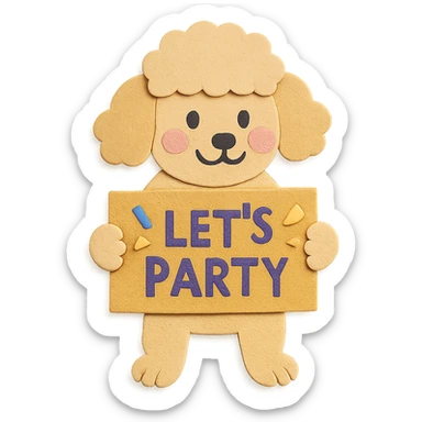 smiling poodle holding a confetti sign board with the text "Let's Party", cheeks blushing, paper-craft style sticker
