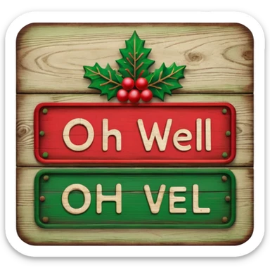 Sign "Oh Well Noel" sticker