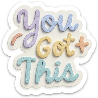 "You Got This" in soft pastel rainbow calligraphy, cute doodle style, gentle shadow, journaling sticker, transparent background sticker