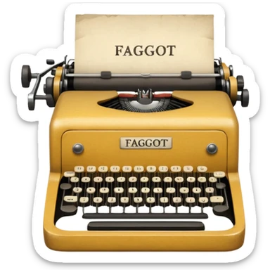 Typewriter with paper that says faggot sticker