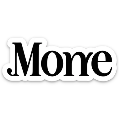 "More" word, black colored lettering, girly style font sticker