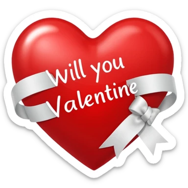 Heart with the words will you be my valentine in it for a best friend sticker