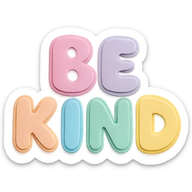 Kawaii cute "Be Kind" in soft pastel rainbow puffy bubble letters, transparent background, no frame sticker
